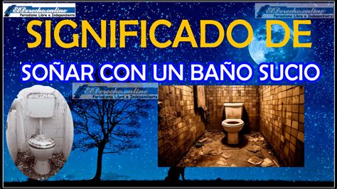 qué significa soñar con un baño sucio|Interpretación y Significado de Soñar con un Baño。